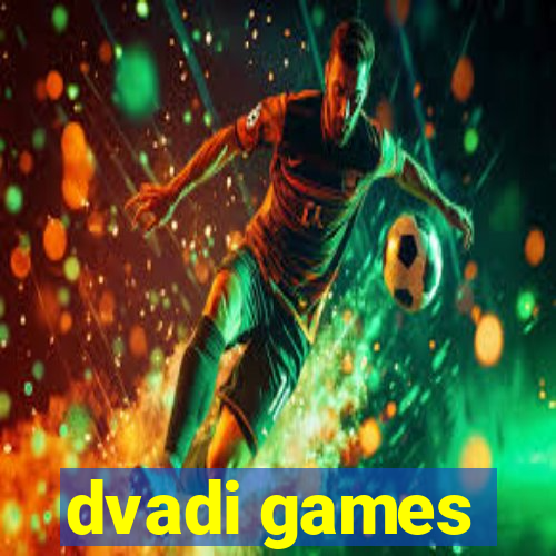 dvadi games